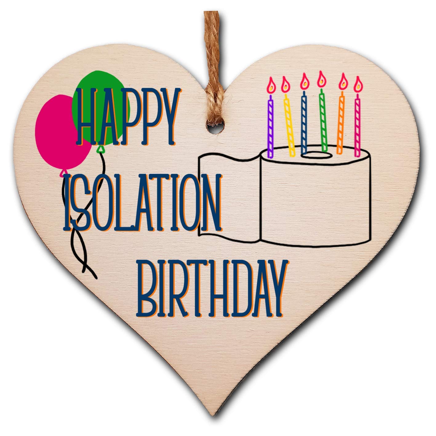 The Plum Penguin Handmade Wooden Hanging Heart Plaque Gift Happy Isolation Birthday novelty window wall hanger gift for absent friends and family funny keepsake sending birthday wishes and cheers