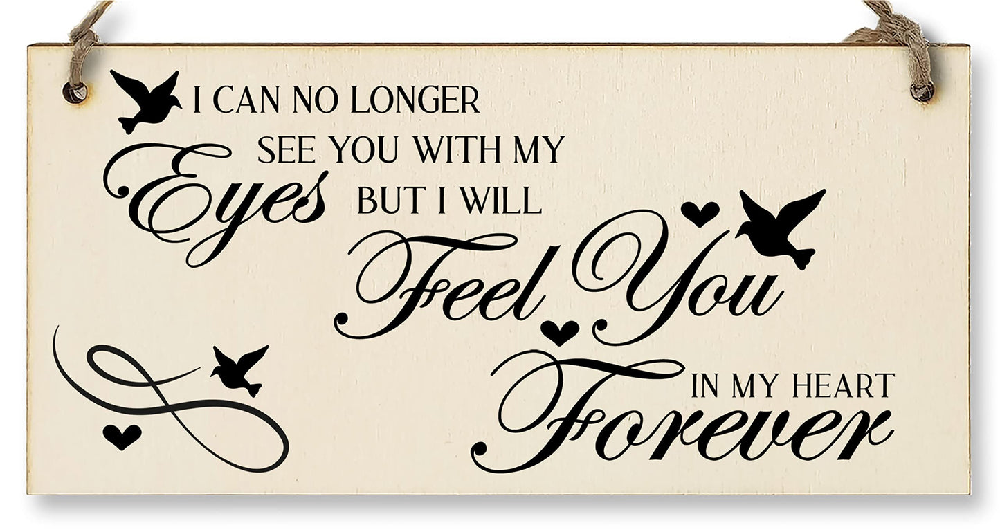 No Longer See You Feel You in my Heart Forever Sympathy Memory Handmade Wooden Hanging Wall Plaque Sentimental Gift