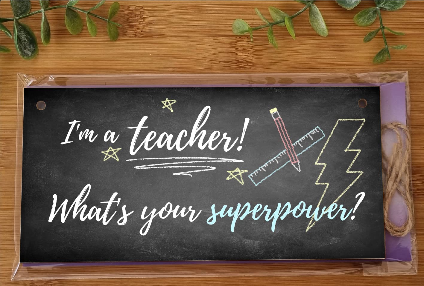 The Plum Penguin Handmade Wooden Hanging Wall Plaque I'm a Teacher What's Your Superpower Fun End of School Term Gift