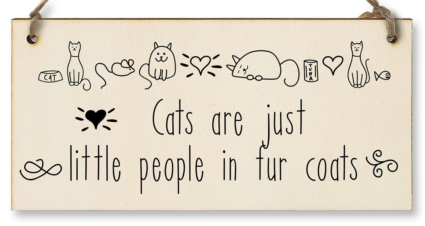 The Plum Penguin Handmade Wooden Hanging Wall Plaque Cats Are Little People Fur Coats Funny Cute Sign Pet Lover Cat Mum Dad