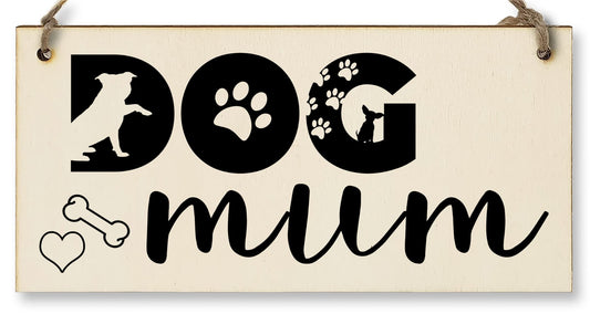 The Plum Penguin Handmade Wooden Hanging Wall Plaque Dog Mum Cute Funny Gift Pet Lover Dog Parent Mother's Day