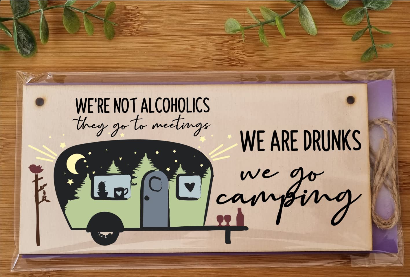 The Plum Penguin We are Drunks We Go Camping Funny Novelty Handmade Wooden Hanging Wall Plaque Campervan Decoration Adventure Gift
