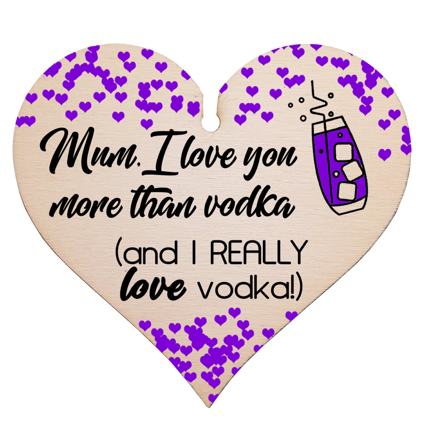Handmade Wooden Hanging Heart Plaque Mother's Day Gift Mum I love you more than Vodka Really love Vodka novelty alcohol boozy funny keepsake wall hanger card alternative