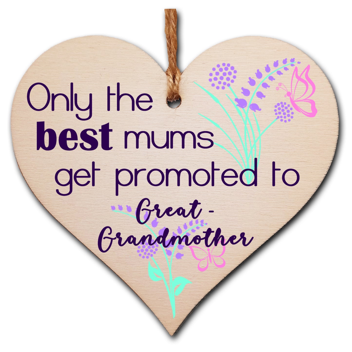 Handmade Wooden Hanging Heart Plaque Mother's Day Gift perfect for new Great Grandmas fun special keepsake Only the best Mums get promoted from grandchildren card alternative