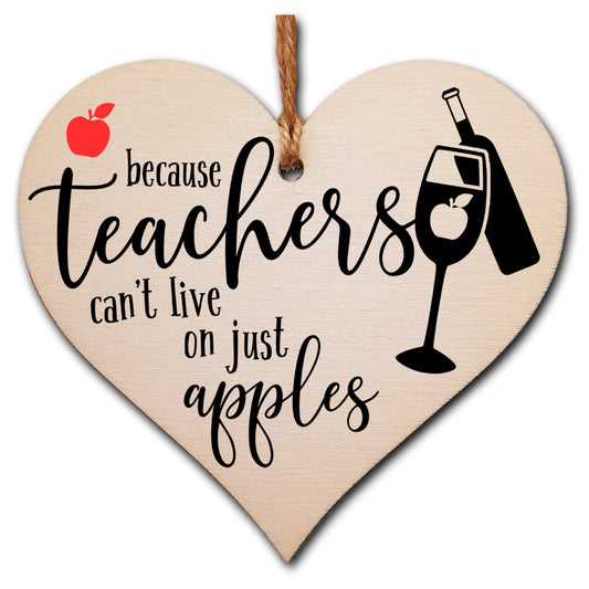 Teachers Can't Live On Apples Wine Funny Thank You Hanging Heart Wooden End of Term Gift Card Alternative Teacher