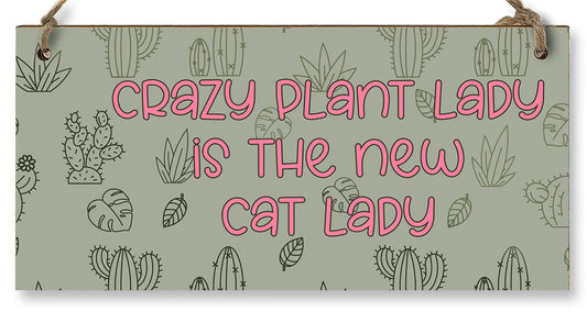 Handmade Wooden Hanging Wall Plaque Crazy Plant Lady is the New Cat Lady Funny House Plant Decorative Sign Mum Sister Gift