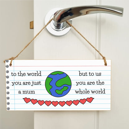 Handmade Wooden Hanging Wall Plaque To the World Just a Mum To Us the World Sentimental Gift Sign Mother's Day