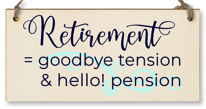 Handmade Wooden Hanging Wall Plaque Retired Goodbye Tension Hello Pension Funny Retirement Work Colleague Gift