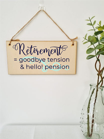 Handmade Wooden Hanging Wall Plaque Retired Goodbye Tension Hello Pension Funny Retirement Work Colleague Gift