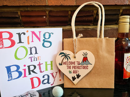 The Plum Penguin Handmade Wooden Hanging Heart Plaque Gift Welcome Prehistoric Age Funny Birthday Card Alternative Old Over Forty Wall Hanger