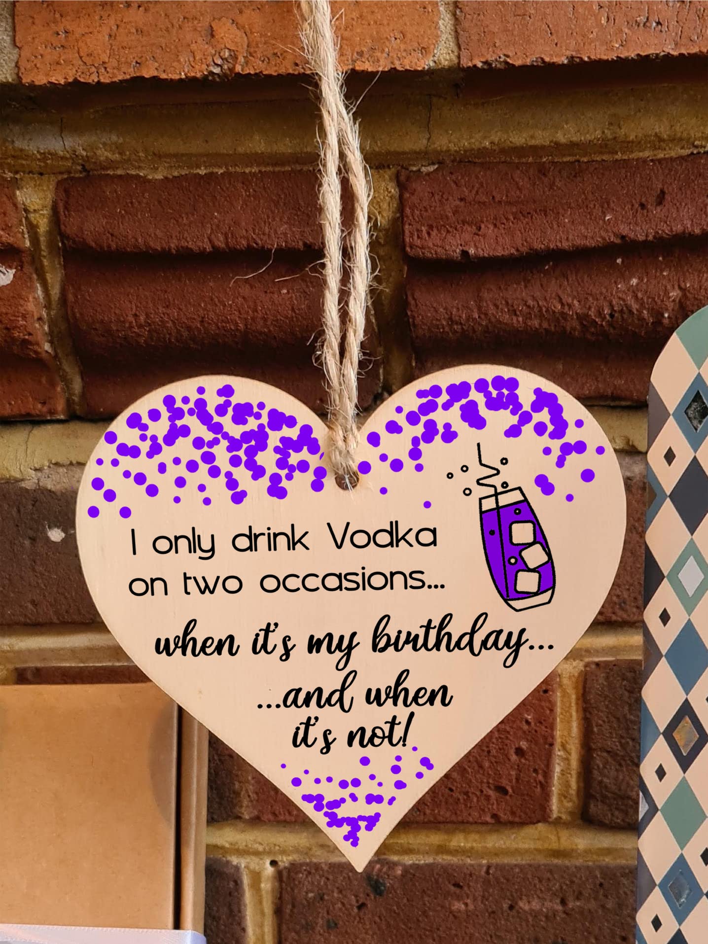 The Plum Penguin Handmade Wooden Hanging Heart Plaque Gift I only drink Vodka on two occasions Novelty Alcohol Funny Birthday Keepsake