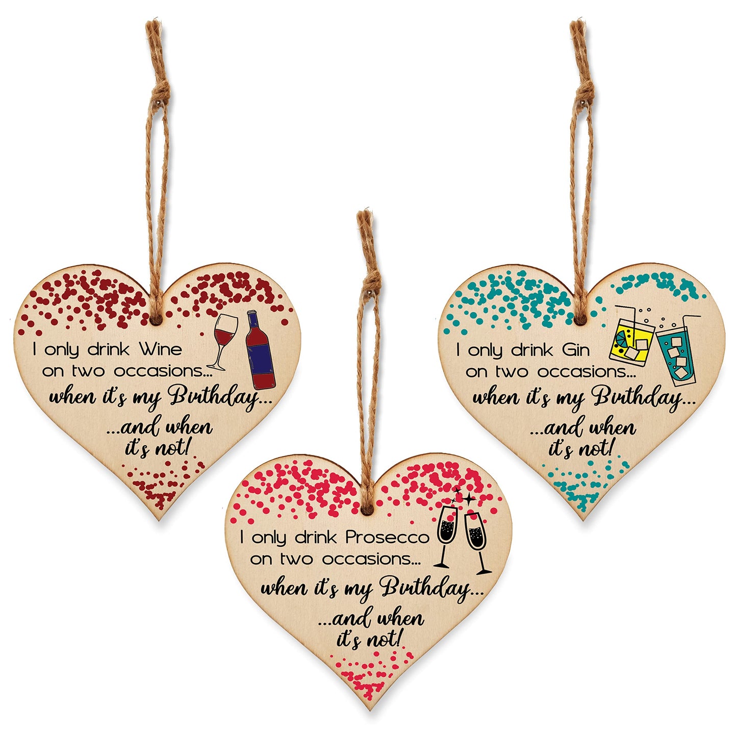 Set of 3 Hanging Decorations Wooden Hearts Happy Birthday Card Alternative | I Only Drink on 2 Occasions | Gin | Wine | Prosecco