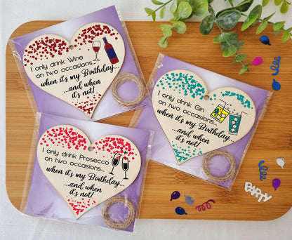 Set of 3 Hanging Decorations Wooden Hearts Happy Birthday Card Alternative | I Only Drink on 2 Occasions | Gin | Wine | Prosecco