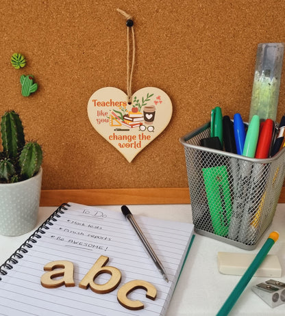 Teachers Change the World Thank You Hanging Heart Wooden Decoration End of Term Gift Card Alternative Teacher