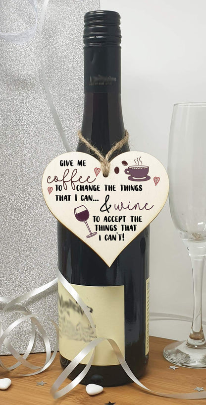 The Plum Penguin Handmade Wooden Hanging Heart Plaque Gift Give me coffee give me wine to change things novelty window wall hanger gift for wine coffee lovers friends family funny saying