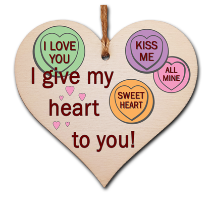 Handmade Wooden Hanging Heart Plaque Valentine's Gift I Give My Heart To You Love Hearts sweets novelty gift for someone special boyfriend girlfriend husband wife funny romantic keepsake