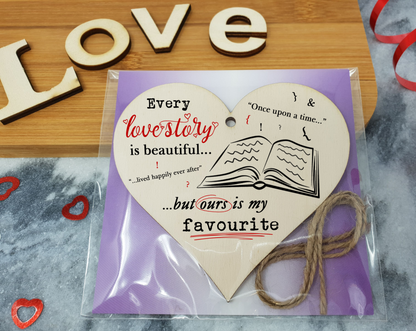 Handmade Wooden Hanging Heart Plaque Valentine's Gift Every love story is beautiful ours is my favourite gift for someone special boyfriend girlfriend husband wife romantic keepsake