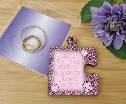 Thank You Important Piece of my Life Jigsaw Puzzle Shaped Leopard Print Decorative Hanging Plaque Sign Friendship Gift for Her