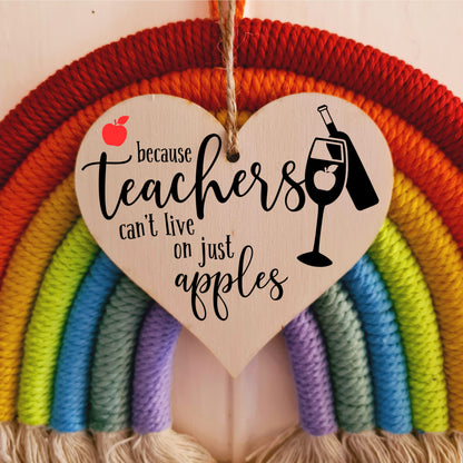 Teachers Can't Live On Apples Wine Funny Thank You Hanging Heart Wooden End of Term Gift Card Alternative Teacher