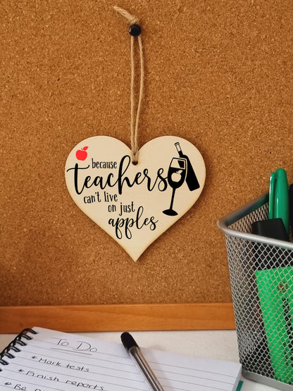 Teachers Can't Live On Apples Wine Funny Thank You Hanging Heart Wooden End of Term Gift Card Alternative Teacher