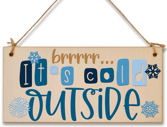 Its Cold Outside Decorative Christmas Sign Modern Xmas Saying Handmade Wooden Hanging Wall Plaque Sign Gift